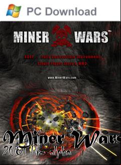 Box art for Miner Wars 2081 Pre-alpha